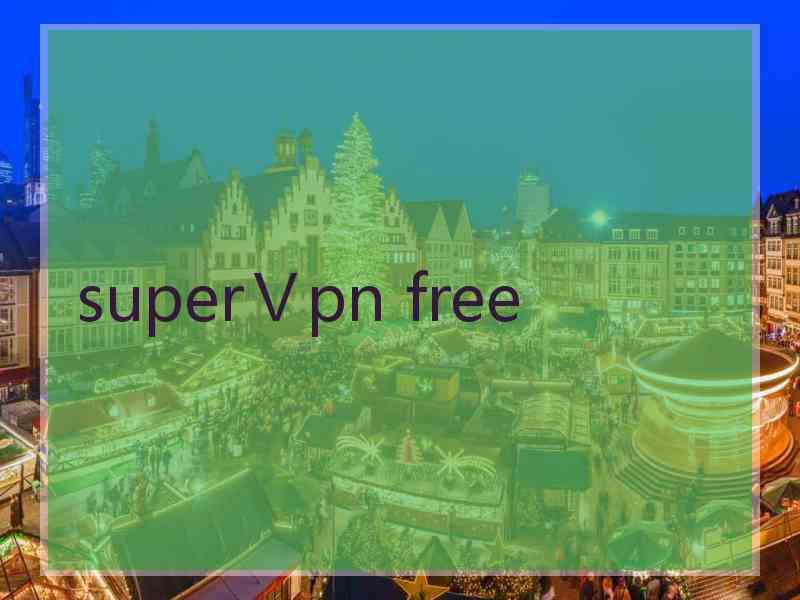 superⅤpn free